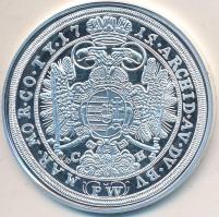 Magyar tallérok utánveretben "III. Károly tallérja 1715" Ag emlékérem (20g/0.999/38,6mm) T...
