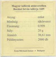 Magyar tallérok utánveretben "Bocskai István tallérja 1605" Ag emlékérem (20g/0.999/38,6mm...