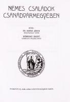 Dr. Barna János-Sümeghy Dezső: Nemes családok Csanádvármegyében. Reprint kiadás, Bp., Heraldika, 199...