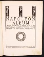 Napoleon album. Bp., Pesti Napló, é.n. dombornyomott aranyozott vászonkötésben, jó állapotban