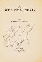 Szathmáry Róbert: A detektív munkája. Budapest, 1926, a szerző kiadása. Dedikált! Kiadói papírkötés,...