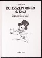 Buzinkay Géza: Borsszem Jankó és társai - élclapok és karikatúrák. Budapest, 1983, Corvina Kiadó. Hi...