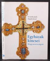 H. Kolba Judit-Hapák József: Egyházak kincsei Magyarországon. Budapest, 2008, Kossuth Kiadó. A borító kicsit viseltes, amúgy jó állapotban.