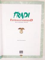 Nagy Béla: Fradi. Budapest, 1994, Trió Budapest Kiadó. Kissé kopottas állapotban