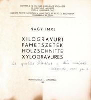 Nagy Imre:Xilogravuri Fametszetek Holzschnitte Xylogravures. Csíkszereda 1981. Néhány lap foltos