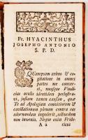 P. Hyacinthi Campion: ordine Minorum Observantium Vindicae denuo Vindicatae adversus Apologiam Josep...