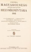 vitéz Várady Károly (szerk.): Csonka-Magyarország közigazgatási helységnévtára 1941. Az anyaországot...