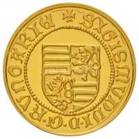 DN. Aranyforint Au "Luxemburgi Zsigmond" utánveret (3.1g/0.999) T:PP Csak 500db!
Hungary N...