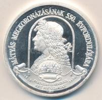 Szabó Géza (1939-) 2008. "Mátyás megkoronázásának 550. évfordulójára" Ag sorszámozott emlékérem (20,85g/0.999/35mm) T:PP