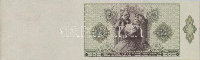 1940. 2P hátlapi fázisnyomat, extra széles bal ívszéllel, sor- és sorozatszám nélkül T:I