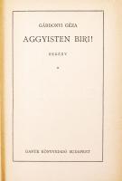 Gárdonyi Géza: Aggyisten, Biri!. Első kiadás! Sorszámozott. Bp., 1925. Dante,  Aranyozott egészvászo...