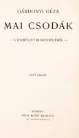 Gárdonyi Géza: Mai csodák: A természet mindenségéből. Első kiadás! Sorszámozott. Bp., 1925. Dante,  ...