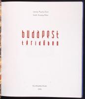 Pusztai Ervin-Visontay Péter: Budapest téridőben. Bp., 2005, Enciklopédia Kiadó. Kiadói kartonált kö...
