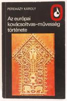 Pereházy Károly: Az európai kovácsoltvas-művesség története. Képekkel illusztrál, kiadói papírkötés, jó állapotban.