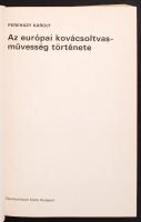 Pereházy Károly: Az európai kovácsoltvas-művesség története. Képekkel illusztrál, kiadói papírkötés,...