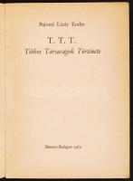 Bajomi Lázár Endre: T.T.T. Titkos Társaságok Története. Bp., 1969, Minerva. Kiadói papírkötés, gerin...