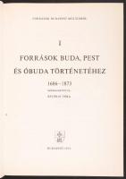 Bácska Vera(szerk.): Források Buda, Pest és Óbuda történetéhez 1686-1873. Források Budapest múltjából I. Bp., 1971, Budapest Főváros Levéltára. Kiadói aranyozott műbőr kötés, jó állapotban.