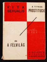 Dr. S. Weisse: A titkos prostitució és a félvilág. Vita Sexualis V. Bp., Thália. Kiadói papírkötés, kopottas állapotban.