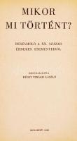 Kügyi Virágh László(szerk.): Mikor mi történt? Beszámoló a XX. század érdekes eseményeiről. Bp., 194...