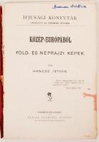 Hanusz István: Közép-Európából, Föld- és néprajzi képek. Pozsony-Budapest, Stampel Károly. Papírköté...