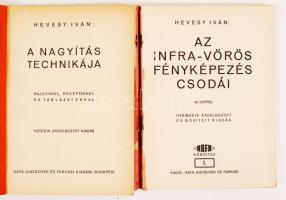 Hevesy Iván: Az infravörös fényképezés csodái; A nagyítás technikája. Bp., Hafa. Kiadói papírkötés, ...