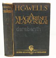 H.G. Wells: A világtörténet alapvonalai, Az élet és az emberiség történetének tüköre. Bp., 1925, Genius Könyvkiadó, Gottermayer kötése. Kiadói aranyozott egészvászon kötés, gerincnél szakadt, első lap kissé kijár, egyébként jó állapotban.