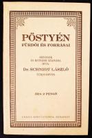 Dr. Schmidt László: Pöstyén fürdői és forrásai. Bp., cca 1930. Uránia, Képpel és térképpel. 56p.