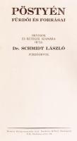 Dr. Schmidt László: Pöstyén fürdői és forrásai. Bp., cca 1930. Uránia, Képpel és térképpel. 56p