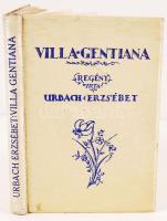 Urbach Erzsébet: Villa Gentiana. Bevezetéssel ellátta Vécsey Leó. 50/43. számozott példány, a címlap Végh Gusztáv rajzolóművész alkotása. Bp., Unió Könyvkiadóvállalat. Kiadói egészvászon kötés, gerince kissé sérült, lapok foltosak, egyébként jó állapotban.