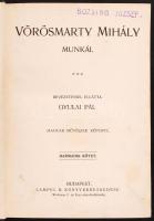 Vörösmarty Mihály Munkái III. (Remekírók Képes Könyvtára). Budapest, 1906, Lampel R. (Wodianer F. és...