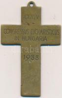 1938. "34. Eucharisztikus Kongresszus Magyarországon" kereszt alakú Br medál T:2- 1938. "34th International Eucharistic Congress in Hungary" cross shaped Br medallion C:VF