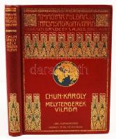 Magyar Földrajzi Társaság Könyvtára: Chun Károly - Mélytengerek világa 1. kiadás, 73 képpel és 15 melléklettel aranyozott kiadói egészvászon kötésben, Lampel és Wodianer, Bp. borító kissé kopott, térképpel
