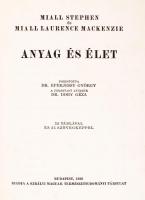 Miall Laurence Mackenzie és Miall Stephen: Anyag és élet. Bp., 1939, Királyi Magyar Természettudomán...