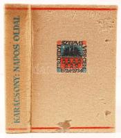 Karácsony Benő: Napos oldal. Kolozsvár, Erdélyi Szépmíves Céh. A kiadó 10 éves jubileumára kiadott díszkiadás, halina kötéses, borító kicsit kopott