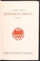 Tamási Áron: Szűzmáriás királyfi. Kolozsvár, Erdélyi Szépmíves Céh. A kiadó 10 éves jubileumára kiad...