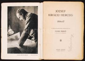 Payr Hugó: József királyi herceg 1914-17. Budapest, szerző kiadása. Papír kötés, szakadt, kijárnak a...