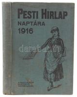 1916 Pesti Hírlap naptára az 1916. szökőévre. Budapest, Légrády Testvérek. Egészvászon kötés, 1-2 lap kijár