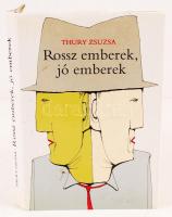 Thury Zsuzsa: Rossz emberek, jó emberek. Dedikált! Bp., 1987, Szépirodalmi Könyvkiadó. Kiadói kartonált kötés védőborítóval, jó állapotban.