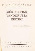 Dr. Siklóssy László: Műkincseink vándorútja Bécsbe. Bp., 1919, Táltos Kiadása. Egészvászon kötés, jó...