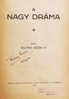 Dr. Supka Géza: A nagy dráma. Miskolc, 1924, Klein Ludvig és Szelényi Könyvnyomda Rt. Dedikált! Félb...