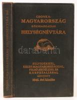 Vitéz Várady Károly(szerk.): Csonka-Magyarország közigazgatási helységnévtára 1941. Az anyaországot, a visszacsatolt Felvidéket, Kárpátalját, Kelet-Magyarországot és Felső-Erdélyt magában foglaló kilencedik kiadás. Bp., 1941, Hornyánszky Viktor. Kiadói aranyozott egészvászon kötés, gerincél kissé szakadt, egyébként jó állapotban.