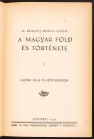 Dr. Bendefy-Benda László: A magyar föld és története, Hazánk talaj és kőzetviszonyai. A magyar föld ...