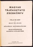 Magyar tájékoztató zsebkönyv. Föld és nép, Múlt és jelen, Külföldi kapcsolataink, Magyarország európ...