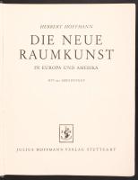 Herbert Hoffmann: Die neue Raumkunst in Europa und Amerika mit 292 Abbildungen.  Stuttgart, 1930. Julius Hoffmann Verlag. Egészvászon kötésben / in linen binding