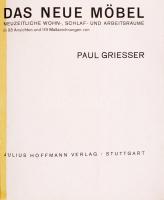Paul Griesser: Das Neue Möbel (Neuzeitliche Wohn-Schlaf- u. Arbeitsräume) Stuttgart, 1932 Julius Hof...