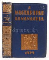 Dr. Dálnoki-Kováts Jenő-Dr. Ladányi Miksa: A magyar ipar almanachja. Bp., 1929, "Magyar Ipar Almanachja" Kiadóhivatala. Kiadói aranyozott egészvászon kötés, gerincnél sérült, belül a gerincnél kissé levált, lapok foltosan, egyébként jó állapotban.