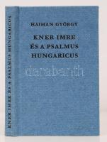 Haiman György: Kner Imre és a Psalmus Hungaricus. Bp., 1976, Miniatűrkönyv-gyűjtők Klubja. Minikönyv, 133. számozott példány, kiadói kartonált kötés, újszerű állapotban.