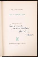 Kellér Andor: Író a toronyban. Három arckép. Rexa Dezsőnek dedikálva! Bp., 1958, Szépirodalmi Könyvkiadó. Kiadói félvászon kötés, jó állapotban.