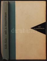 Kellér Andor: Író a toronyban. Három arckép. Rexa Dezsőnek dedikálva! Bp., 1958, Szépirodalmi Könyvk...