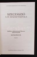 Művészeti könyvek-Szecesszió, A 20. század hajnala. Kiállítás az Iparművészeti Múzeum gyűjteményéből...